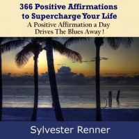 366-positive-affirmations-to-supercharge-your-life-a-positive-affirmation-a-day-drives-the-blues-away.jpg