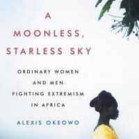 a-moonless-starless-sky-ordinary-women-and-men-fighting-extremism-in-africa.jpg