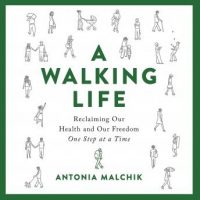 a-walking-life-reclaiming-our-health-and-our-freedom-one-step-at-a-time.jpg