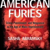 american-furies-crime-punishment-and-vengeance-in-the-age-of-mass-imprisonment.jpg