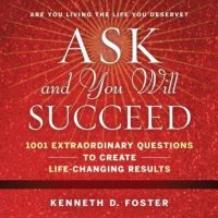 ask-and-you-will-succeed-1001-extraordinary-questions-to-create-life-changing-results.jpg