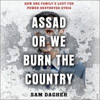 assad-or-we-burn-the-country-how-one-familys-lust-for-power-destroyed-syria.jpg