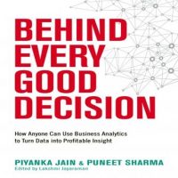 behind-every-good-decision-how-anyone-can-use-business-analytics-to-turn-data-into-profitable-insight.jpg