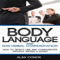 body-languagebody-language-and-non-verbal-communication-how-to-detect-lies-and-communicate-without-saying-a-word.jpg