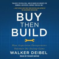 buy-then-build-how-acquisition-entrepreneurs-outsmart-the-startup-game.jpg