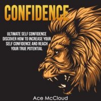 confidence-ultimate-self-confidence-discover-how-to-increase-your-self-confidence-and-reach-your-true-potential.jpg