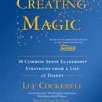 creating-magic-10-common-sense-leadership-strategies-from-a-life-at-disney.jpg