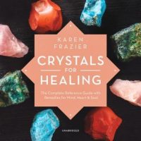 crystals-for-healing-the-complete-reference-guide-with-remedies-for-mind-heart-soul.jpg