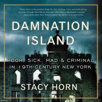 damnation-island-poor-sick-mad-and-criminal-in-19th-century-new-york.jpg