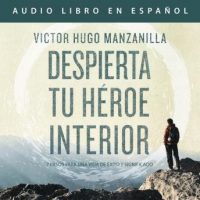 despierta-tu-heroe-interior-awaken-your-inner-hero-spanish-edition-7-pasos-para-una-vida-de-exito-y-significado.jpg