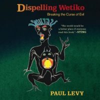 dispelling-wetiko-breaking-the-curse-of-evil.jpg