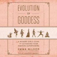 evolution-of-goddess-a-modern-girls-guide-to-activating-your-feminine-superpowers.jpg