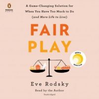 fair-play-a-game-changing-solution-for-when-you-have-too-much-to-do-and-more-life-to-live.jpg