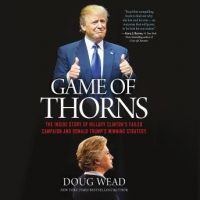 game-of-thorns-the-inside-story-of-hillary-clintons-failed-campaign-and-donald-trumps-winning-strategy.jpg