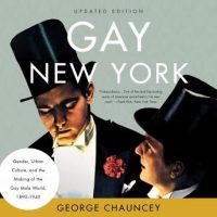 gay-new-york-gender-urban-culture-and-the-making-of-the-gay-male-world-1890-1940.jpg