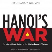 hanois-war-an-international-history-of-the-war-for-peace-in-vietnam.jpg