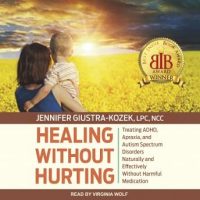 healing-without-hurting-treating-adhd-apraxia-and-autism-spectrum-disorders-naturally-and-effectively-without-harmful-medications.jpg