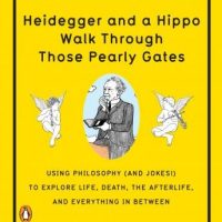 heidegger-and-a-hippo-walk-through-those-pearly-gates-using-philosophy-and-jokes-to-explore-life-death-the-afterlife-and-everything-in-between.jpg