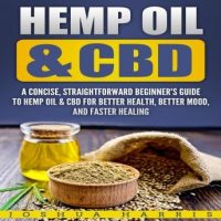 hemp-oil-cbd-a-concise-straightforward-beginners-guide-to-hemp-oil-cbd-for-better-health-better-mood-and-faster-healing.jpg