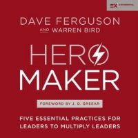 hero-maker-five-essential-practices-for-leaders-to-multiply-leaders.jpg