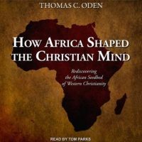 how-africa-shaped-the-christian-mind-rediscovering-the-african-seedbed-of-western-christianity.jpg