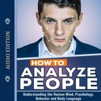 how-to-analyze-people-understanding-the-human-mind-psychology-behavior-and-body-language.jpg