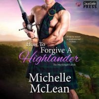 how-to-forgive-a-highlander-the-macgregor-lairds-book-four.jpg