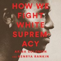 how-we-fight-white-supremacy-a-field-guide-to-black-resistance.jpg