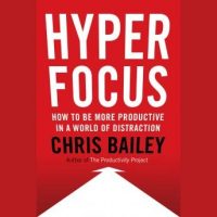 hyperfocus-how-to-be-more-productive-in-a-world-of-distraction.jpg