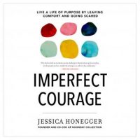 imperfect-courage-live-a-life-of-purpose-by-leaving-comfort-and-going-scared.jpg