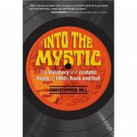 into-the-mystic-the-visionary-and-ecstatic-roots-of-1960s-rock-and-roll.jpg