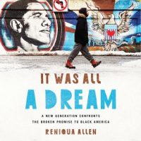 it-was-all-a-dream-a-new-generation-confronts-the-broken-promise-to-black-america.jpg