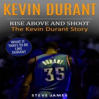 kevin-durant-rise-above-and-shoot-the-kevin-durant-story.jpg