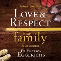 love-and-respect-in-the-family-the-respect-parents-desire-the-love-children-need.jpg