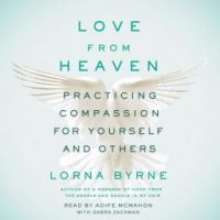 love-from-heaven-practicing-compassion-for-yourself-and-others.jpg