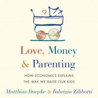 love-money-and-parenting-how-economics-explains-the-way-we-raise-our-kids.jpg