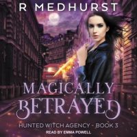 magically-betrayed-hunted-witch-agency-book-3.jpg