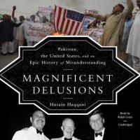 magnificent-delusions-pakistan-the-united-states-and-an-epic-history-of-misunderstanding.jpg