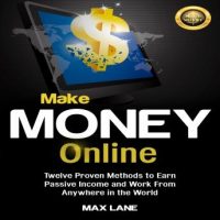 make-money-online-twelve-proven-methods-to-earn-passive-income-and-work-from-anywhere-in-the-world.jpg