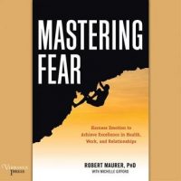 mastering-fear-harness-emotion-to-achieve-excellence-in-work-health-and-relationships.jpg