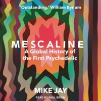 mescaline-a-global-history-of-the-first-psychedelic.jpg