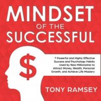 mindset-of-the-successful-7-powerful-and-highly-effective-success-habits-used-by-millionaires-to-attract-money-wealth-growth-and-achieve-life-mastery.jpg