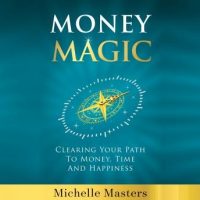 money-magic-clearing-your-path-to-money-time-and-happiness.jpg