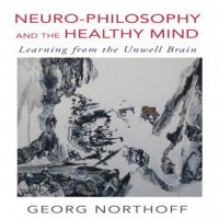 neuro-philosophy-and-the-healthy-mind-learning-from-the-unwell-brain.jpg