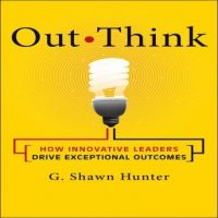 out-think-how-innovative-leaders-drive-exceptional-outcomes.jpg