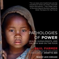 pathologies-of-power-health-human-rights-and-the-new-war-on-the-poor.jpg