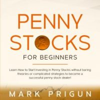 penny-stocks-for-beginners-learn-how-to-start-investing-in-penny-stocks-without-boring-theories-or-complicated-strategies-to-become-a-successful-penny-stock-dealer.jpg