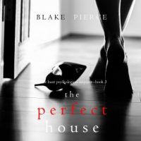 perfect-house-the-a-jessie-hunt-psychological-suspense-thriller-book-three.jpg