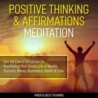 positive-thinking-affirmations-meditation-use-the-law-of-attraction-for-manifesting-your-dream-life-of-wealth-success-money-abundance-health-love-self-hypnosis-affirmations-guided.jpg