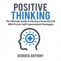 positive-thinking-the-ultimate-guide-to-having-a-powerful-life-with-proven-self-improvement-strategies.jpg